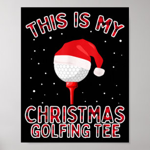 This Is My Christmas Pajama Shirt Funny Golf Tee G Poster