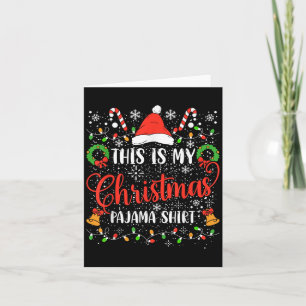 This Is My Christmas Pajama Shirt Funny Matching F Card