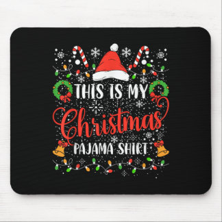 This Is My Christmas Pajama Shirt Funny Matching F Mouse Pad