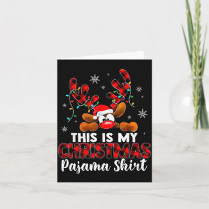 This Is My Christmas Pajama Shirt Funny Reindeer  Card
