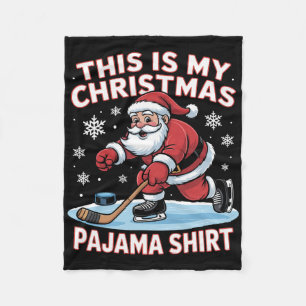 This Is My Christmas Pajama Shirt Funny Santa Ice Fleece Blanket