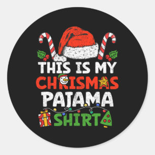 this is my christmas pajama shirt funny xmas famil classic round sticker