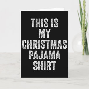 This Is My Christmas Pajama Shirt Funny Xmas Pjs M Card