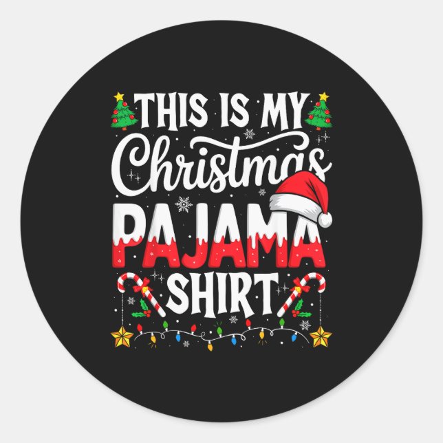 This Is My Christmas Pajama Shirt Funny Xmas Pjs M Classic Round Sticker (Front)