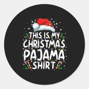 This Is My Christmas Pajama Shirt Funny Xmas Pjs M Classic Round Sticker