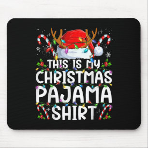 This Is My Christmas Pajama Shirt Funny Xmas Pjs M Mouse Pad