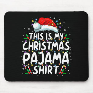 This Is My Christmas Pajama Shirt Funny Xmas Pjs M Mouse Pad