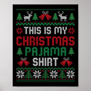 This Is My Christmas Pajama Shirt Funny Xmas Pjs M Poster
