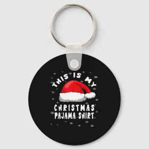 This Is My Christmas Pajama Shirt Key Ring
