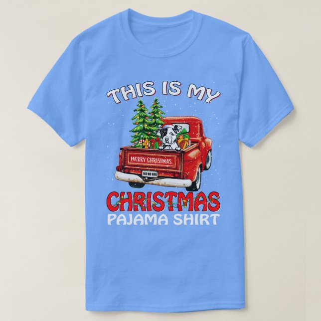This Is My Christmas Pajama Shirt Pit Bull Truck T (Design Front)