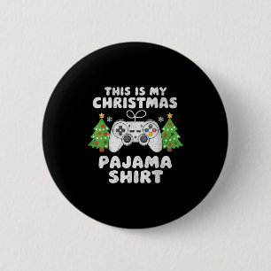 This Is My Christmas Pajama Shirt Video Game Boys  6 Cm Round Badge