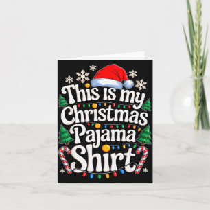 This Is My Christmas Pajama Shirt Xmas Family Chri Card