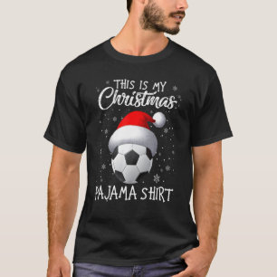 This Is My Christmas Pajama Soccer Santa Hat Snow  T-Shirt
