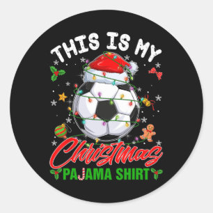 This Is My Christmas Pajama Soccer Santa Hat Xmas Classic Round Sticker