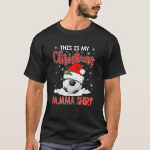 This Is My Christmas Pajama Soccer Santa Hat Xmas T-Shirt