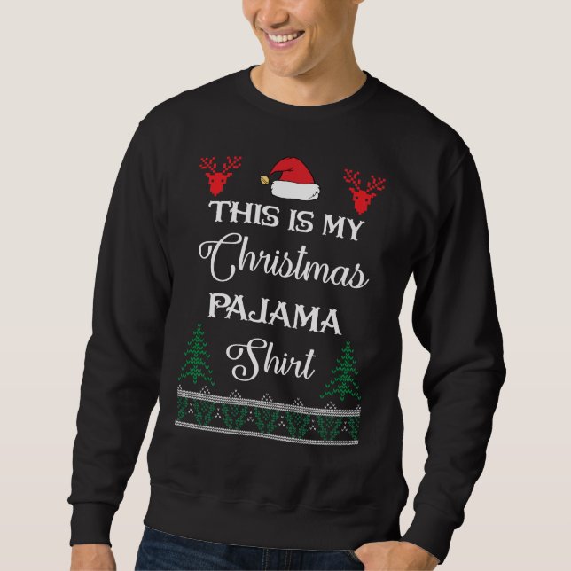 This is My Christmas Pajama Sweatshirt (Front)