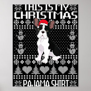 This Is My Christmas Pajama Ugly Xmas French Bull Poster