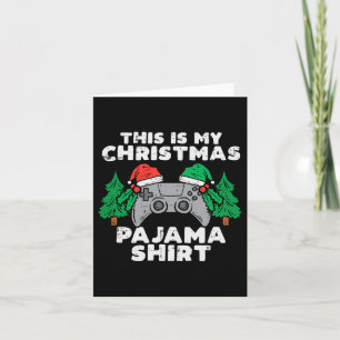 This Is My Christmas Pajama Video Games Boys Men X Card