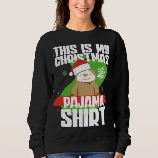 This Is My Christmas Pajama Xmas Funny Sloth Sweatshirt