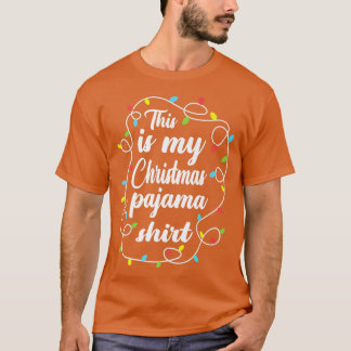This Is My Christmas Pajama  Xmas Lights Funny Hol T-Shirt