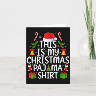 This Is My Christmas Pajamas Funny Men Women Xmas  Card