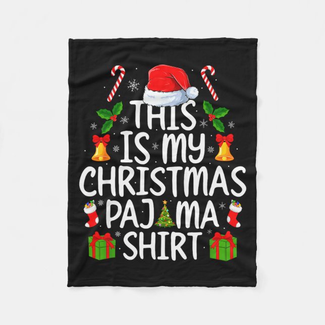 This Is My Christmas Pajamas Funny Men Women Xmas  Fleece Blanket (Front)