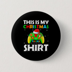 This Is My Christmas Pajamas Funny Video Game Game 6 Cm Round Badge