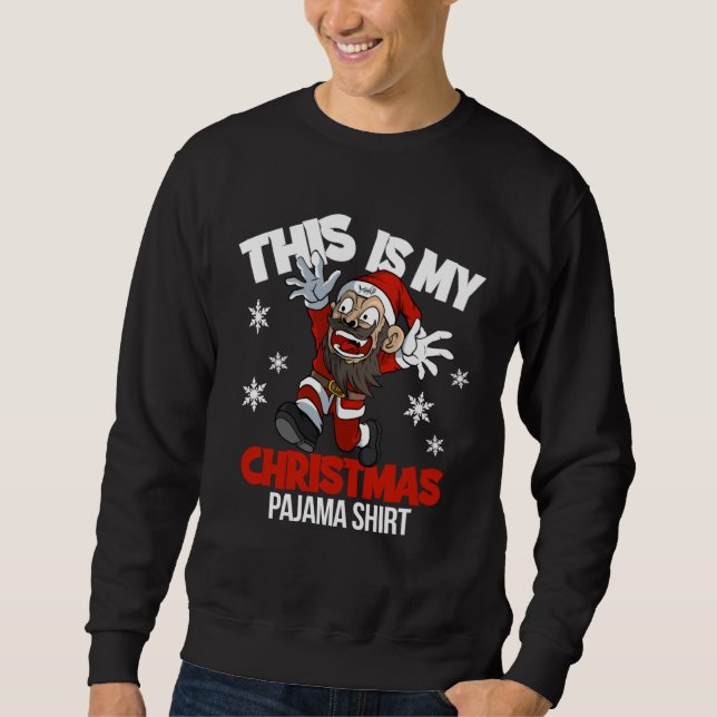 This Is My Christmas Pyjama  Christmas Sweatshirt (Front)