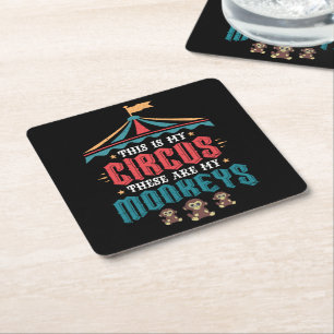 This is My Circus These Are My Monkeys Square Paper Coaster