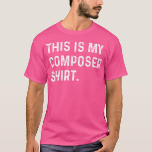 This Is My Composer Composing Music Song Orchestra T-Shirt