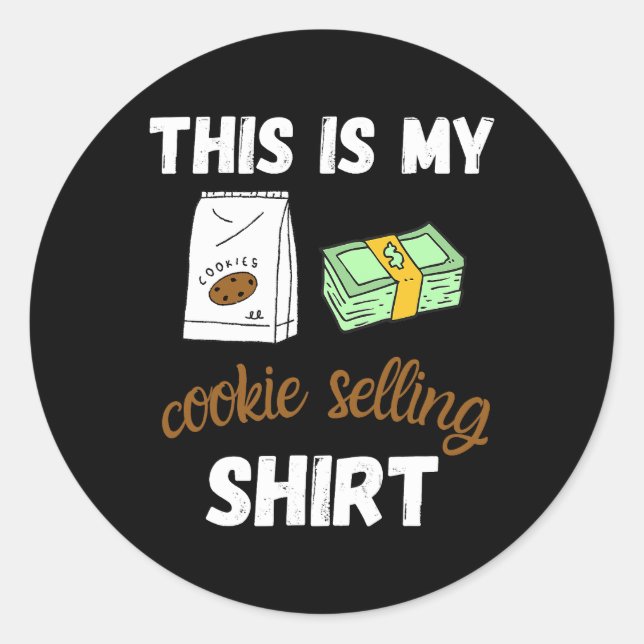 This Is My Cookie Selling Shirt for a Cookie Scout Classic Round Sticker (Front)