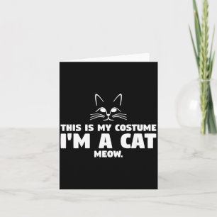 This Is My Costume Im A Cat Meow _ Funny Halloween Card
