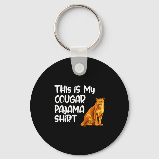 This Is My Cougar Pajama Shirt, Funny Cougars  Key Ring (Front)