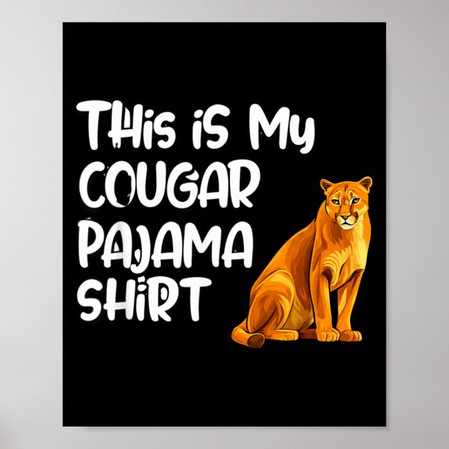 This Is My Cougar Pajama Shirt, Funny Cougars  Poster (Front)