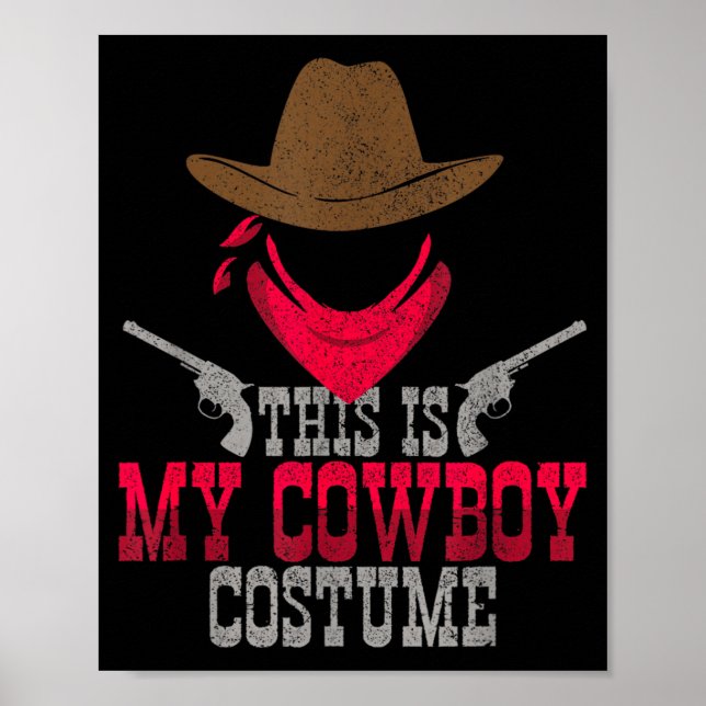 This Is My Cowboy Costume Poster (Front)