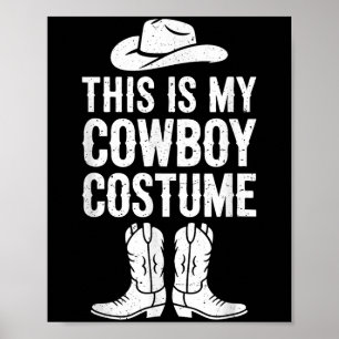 This Is My Cowboy Costume Shirt Western Adult Men  Poster