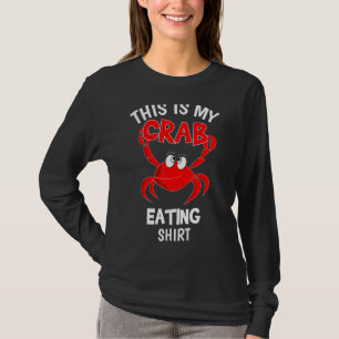 This Is My Crab Eating Red Crab Crabbing Foodie T-Shirt