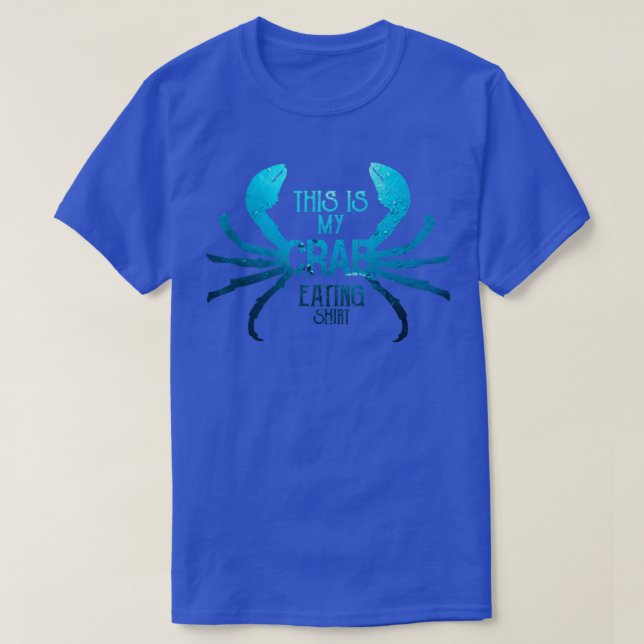 THIS IS MY CRAB EATING SHIRT TSHIRT FUNNY GIFT FOR (Design Front)