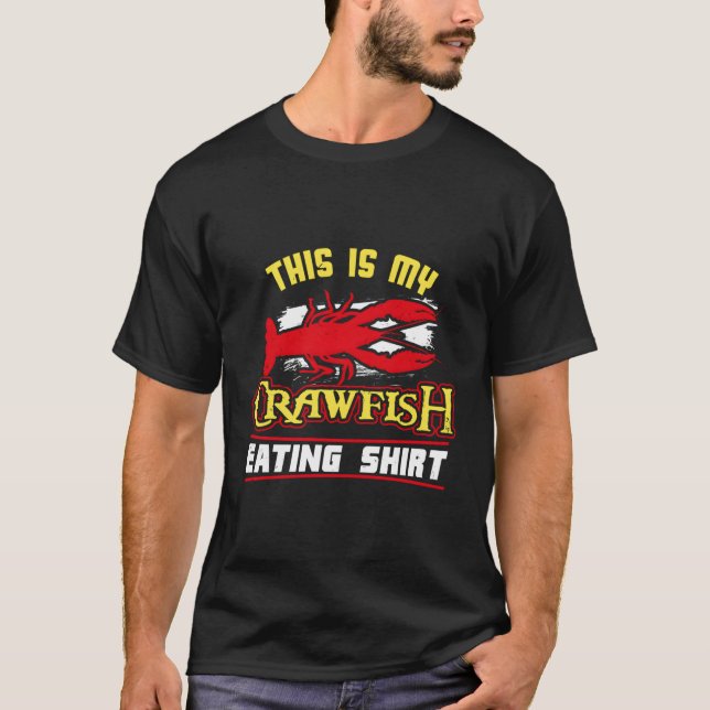 This Is My Crawfish Eating Crayfish Crawdad Mudbug T-Shirt (Front)
