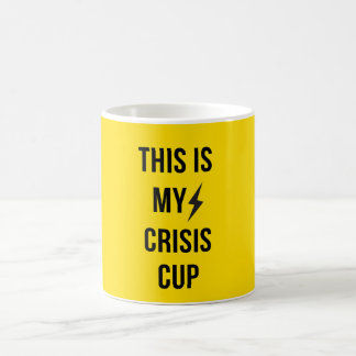 This Is My Crisis Cup™ – Bold Funny Coffee Mug for