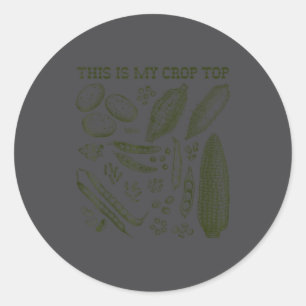 This Is My Crop Top Funny Gardening Pun Vegetable  Classic Round Sticker