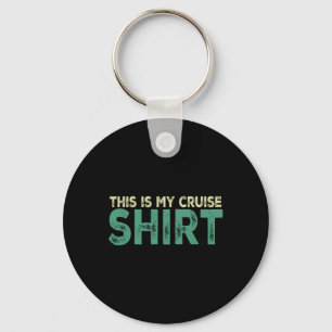 This Is My Cruise Shirt Funny Love Cruising Vacati Key Ring