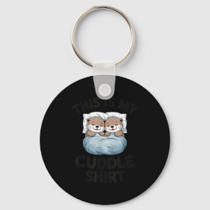 This Is My Cuddle Shirt Cute Otter Couple Sleeng  Key Ring