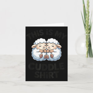This Is My Cuddle Shirt Cute Sheep Couple Sleep  Card