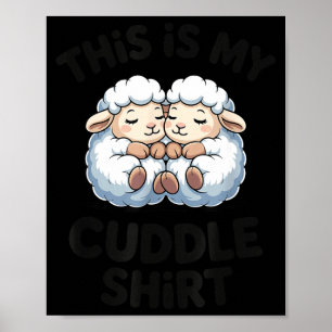 This Is My Cuddle Shirt Cute Sheep Couple Sleep Poster