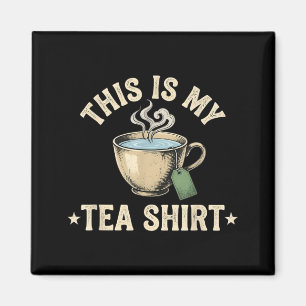 This is my cute quote funny tea drinker magnet