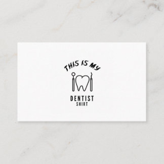 This is my dentist shirt business card