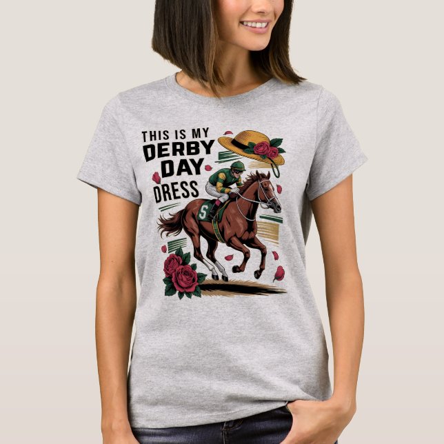 This Is My Derby Day Dress T-Shirt (Front)
