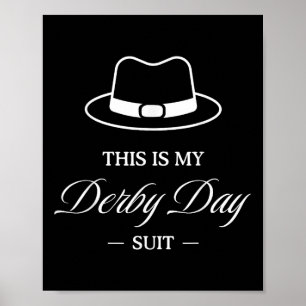 This Is My Derby Day Suit - Horse Racing Funny Der Poster