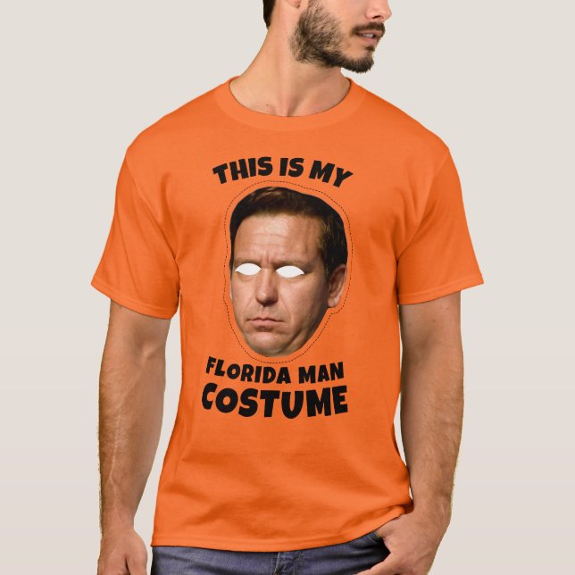 This is my Desantis Florida Man Costume T-Shirt (Front)